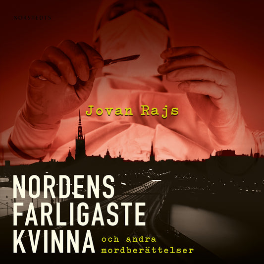 Nordens farligaste kvinna och andra mordberättelser – Ljudbok