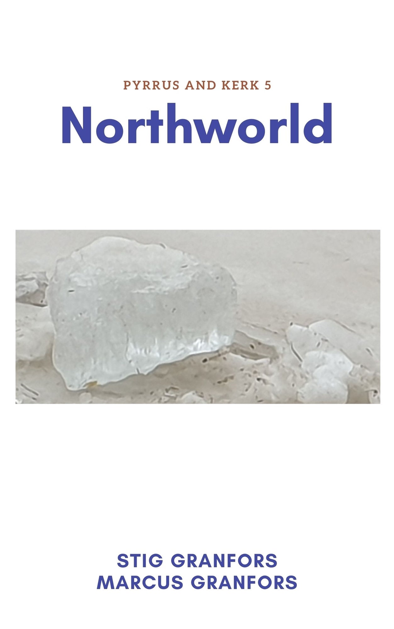 Northworld Pyrrus and Kerk 5 – E-bok