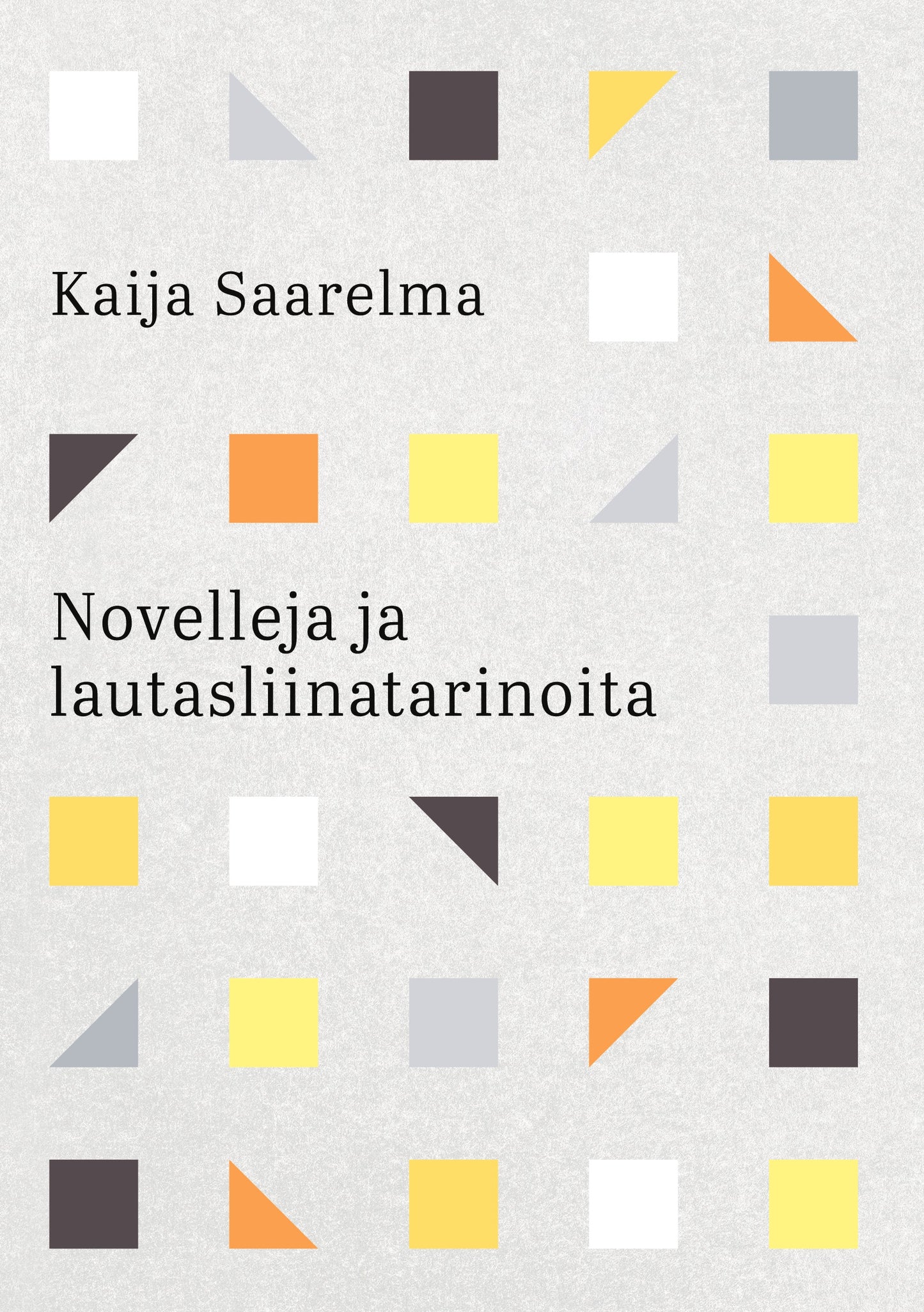 Novelleja ja lautasliinatarinoita – E-bok