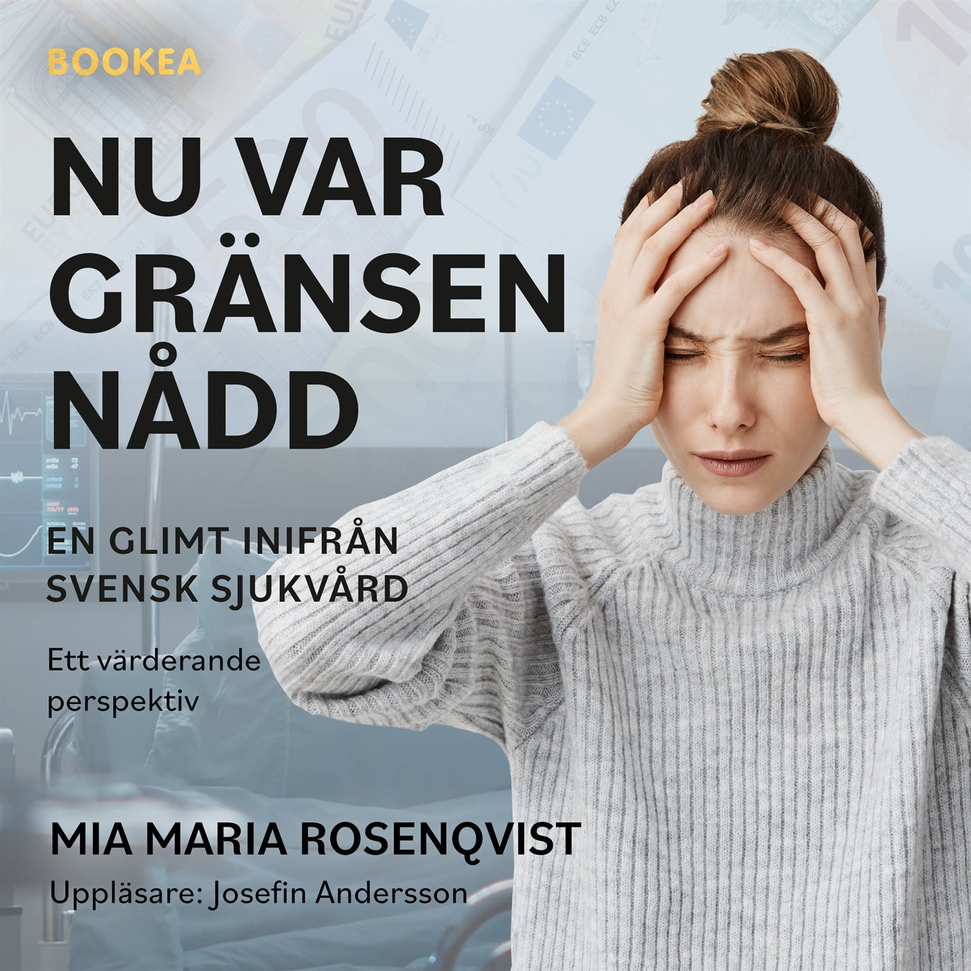 Nu var gränsen nådd : en glimt inifrån svensk sjukvård – Ljudbok
