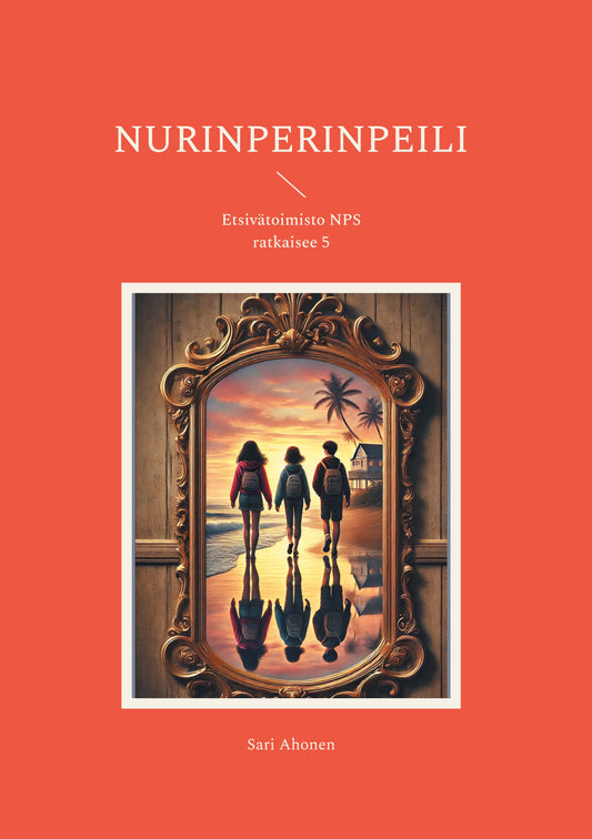 Nurinperinpeili: Etsivätoimisto NPS ratkaisee 5 – E-bok