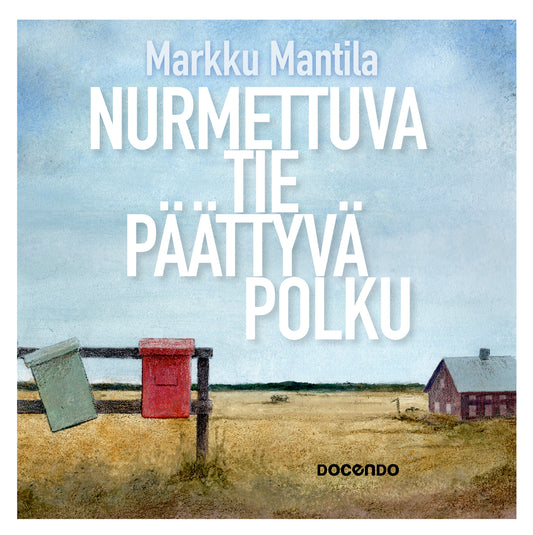 Nurmettuva tie, päättyvä polku – Ljudbok