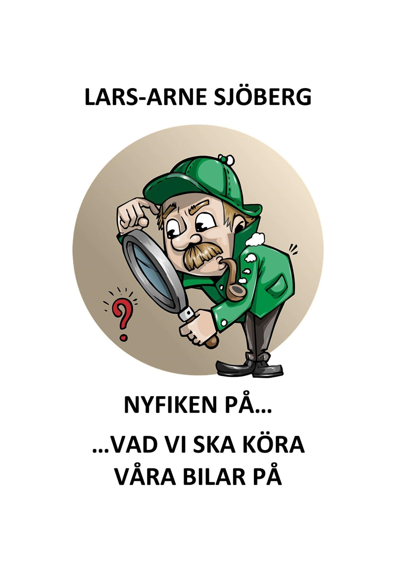Nyfiken på vad vi ska köra våra bilar på – E-bok