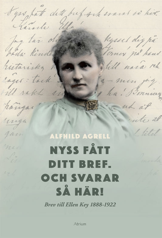 Nyss fått ditt bref. Och svarar så här! Brev till Ellen Key 1888-1922 – E-bok