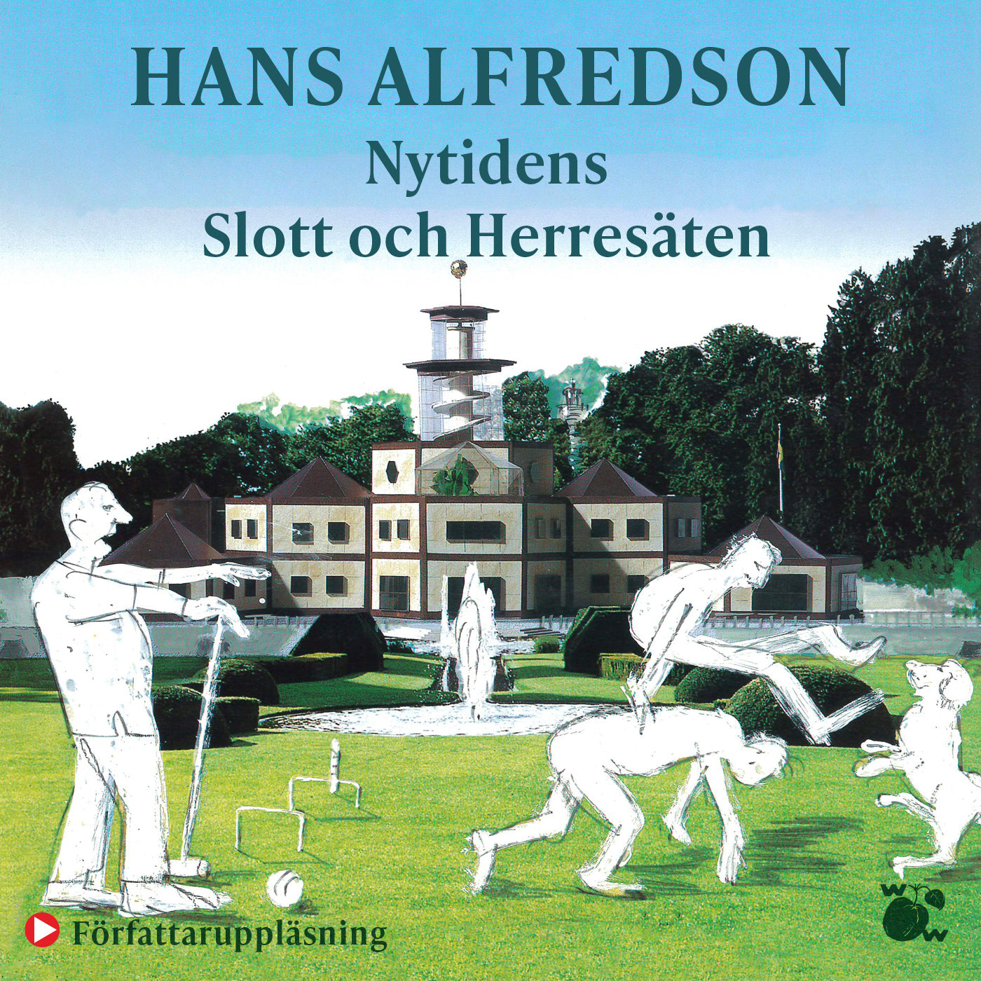 Nytidens slott och herresäten : en spännande resa i ord och bild till 2000-talets nybyggda palats – Ljudbok