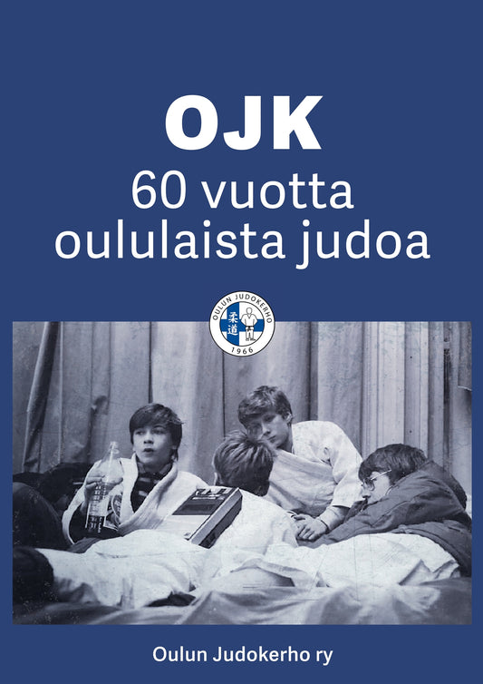 OJK - 60 vuotta oululaista judoa – E-bok