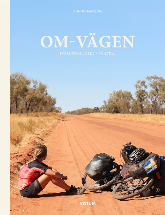 OM-VÄGEN : Tvärs över jorden på cykel – E-bok