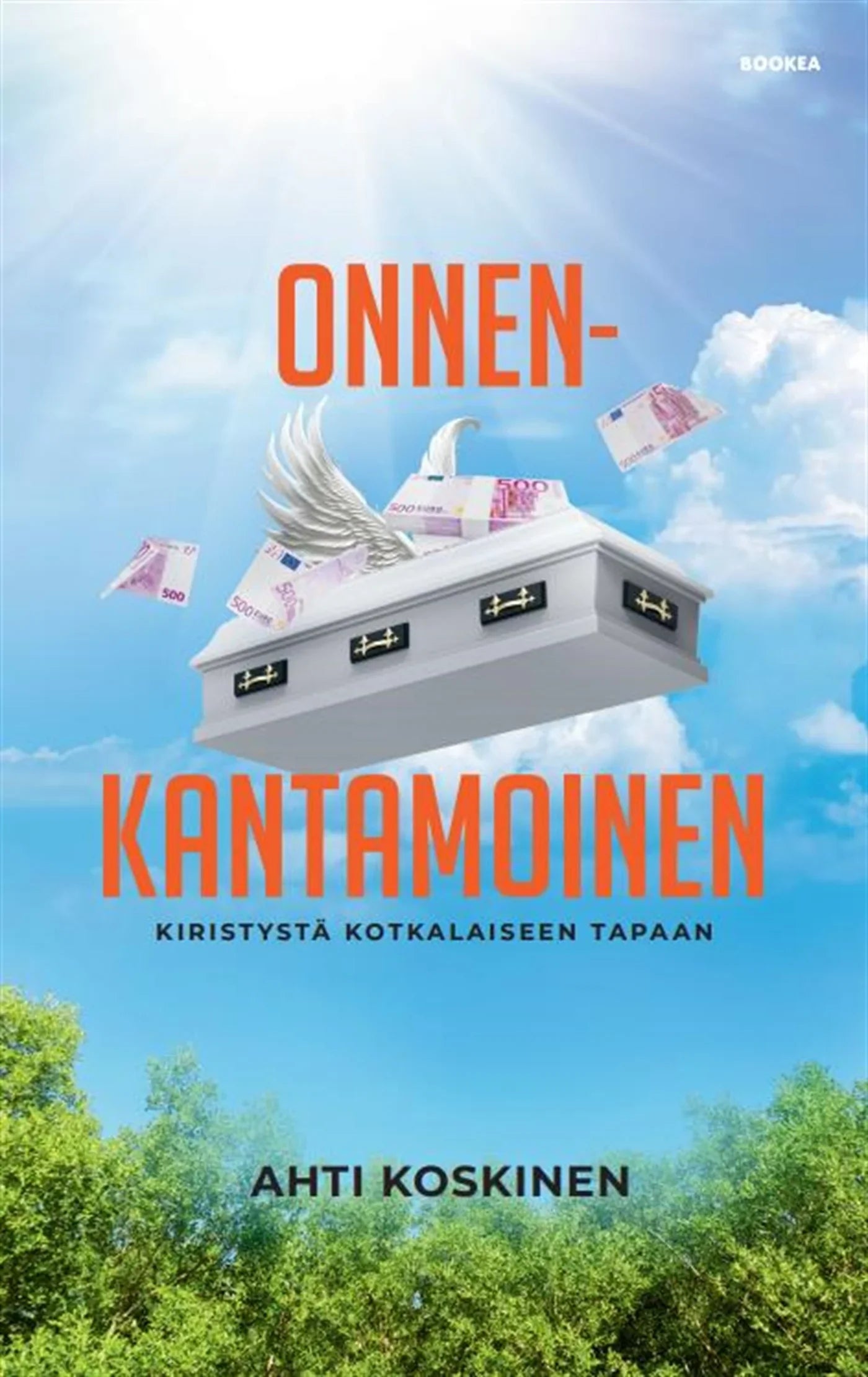 ONNENKANTAMOINEN Kiristystä kotkalaiseen tapaan – E-bok