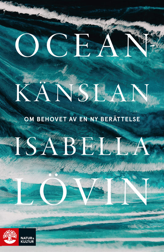 Oceankänslan : om behovet av en ny berättelse – E-bok