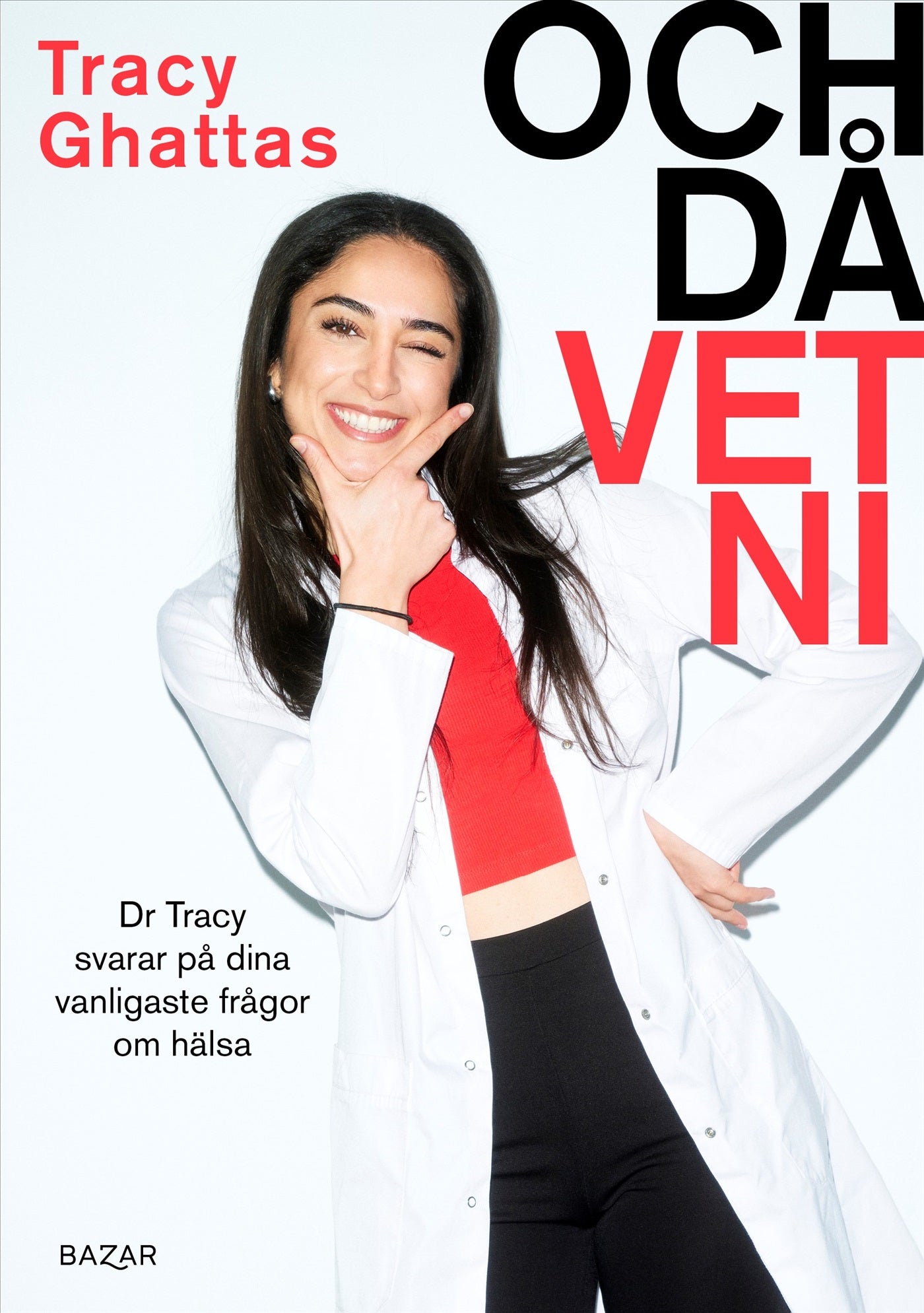 Och då vet ni : Dr Tracy svarar på dina vanligaste frågor om hälsa – E-bok