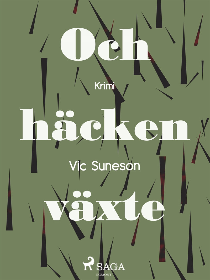 Och häcken växte – E-bok