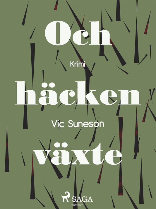 Och häcken växte – E-bok