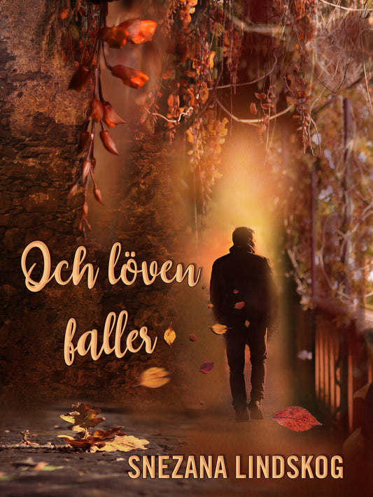 Och löven faller – E-bok
