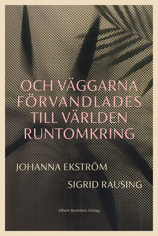 Och väggarna förvandlades till världen runtomkring – E-bok