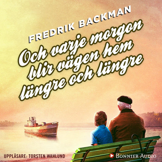 Och varje morgon blir vägen hem längre och längre – Ljudbok