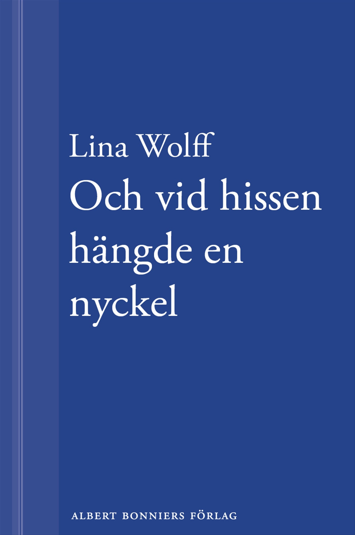 Och vid hissen hängde en nyckel: En novell ur Många människor dör som du – E-bok