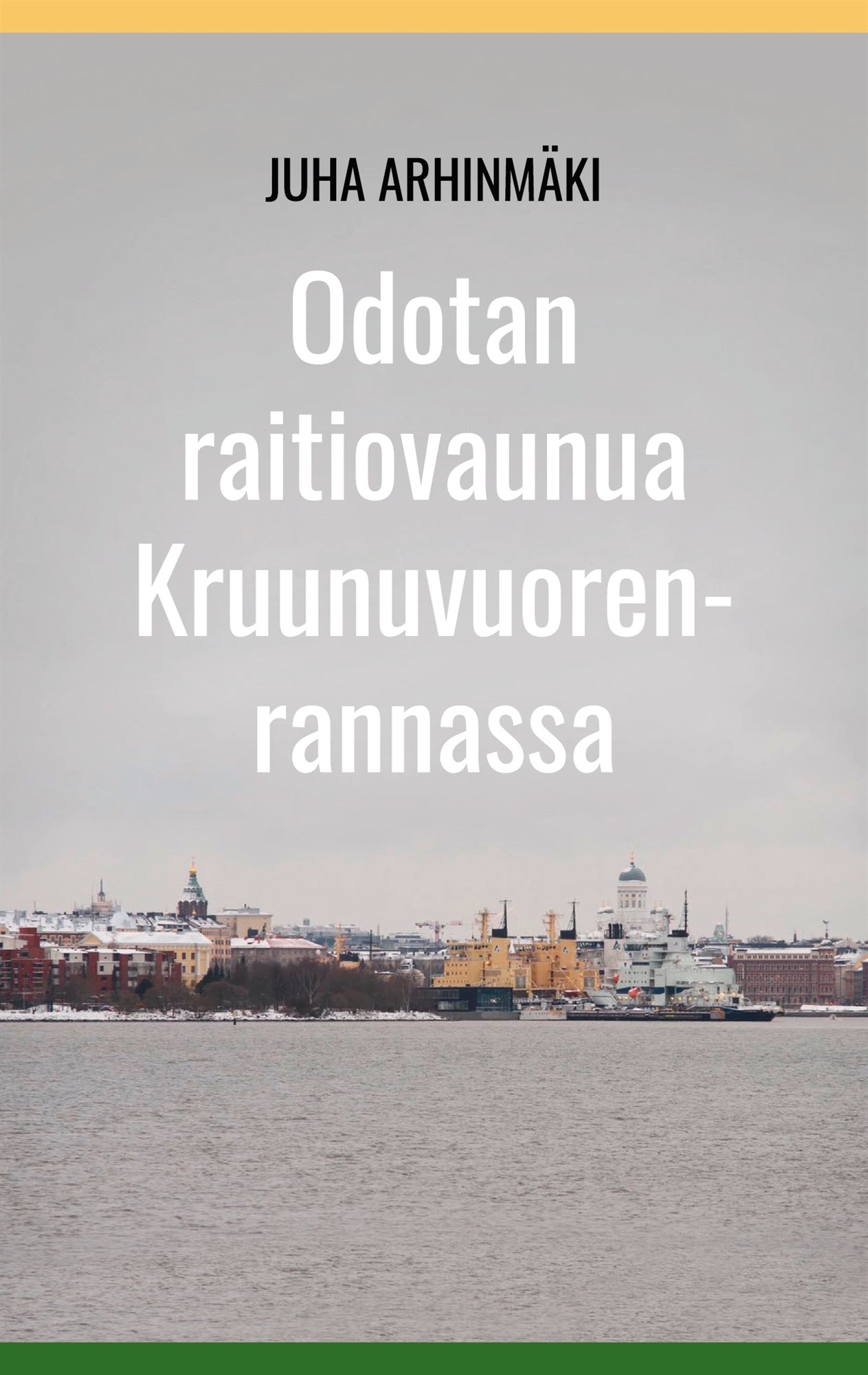 Odotan raitiovaunua Kruunuvuorenrannassa – E-bok