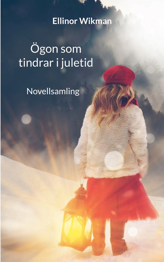 Ögon som tindrar i juletid: Novellsamling – E-bok