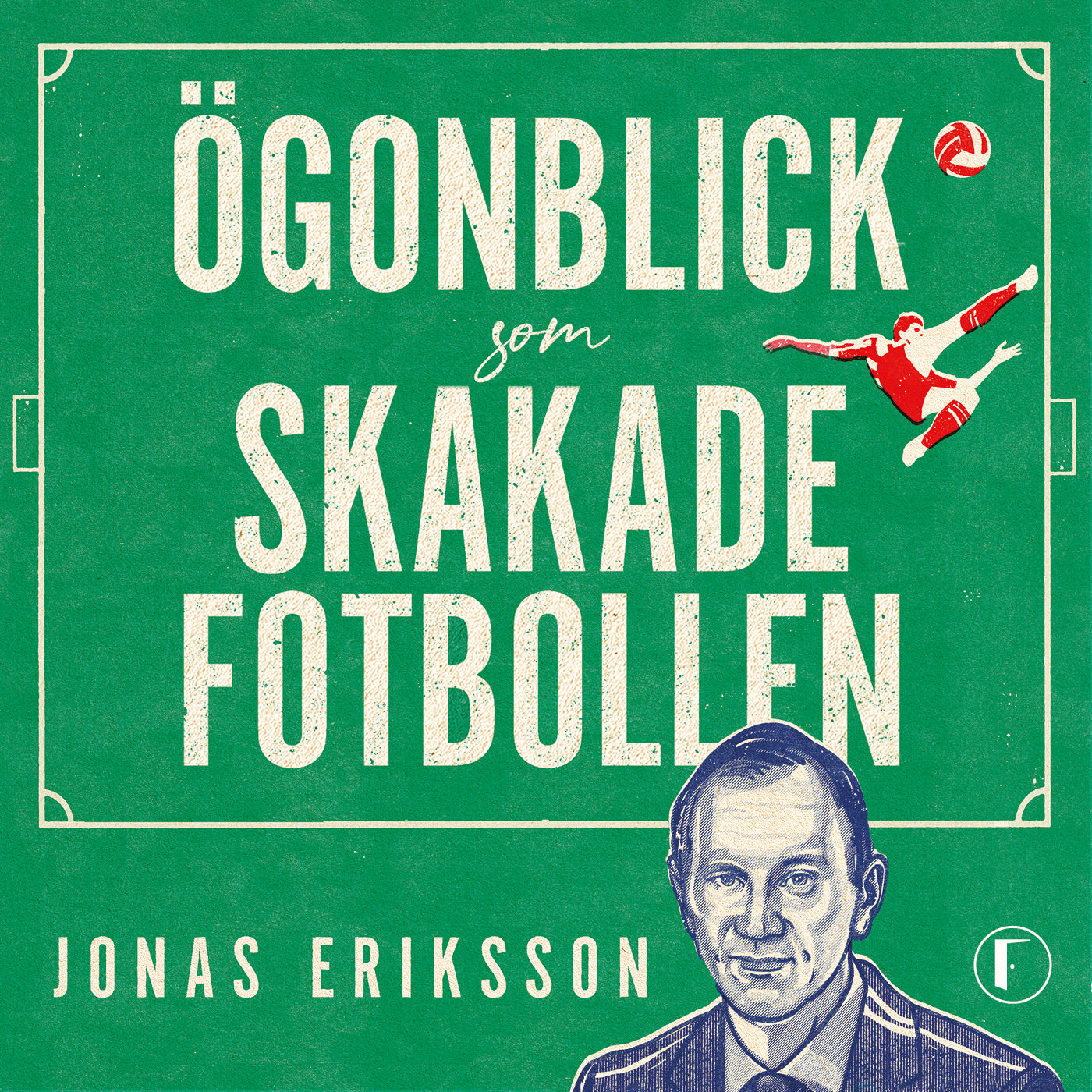 Ögonblick som skakade fotbollen – Ljudbok