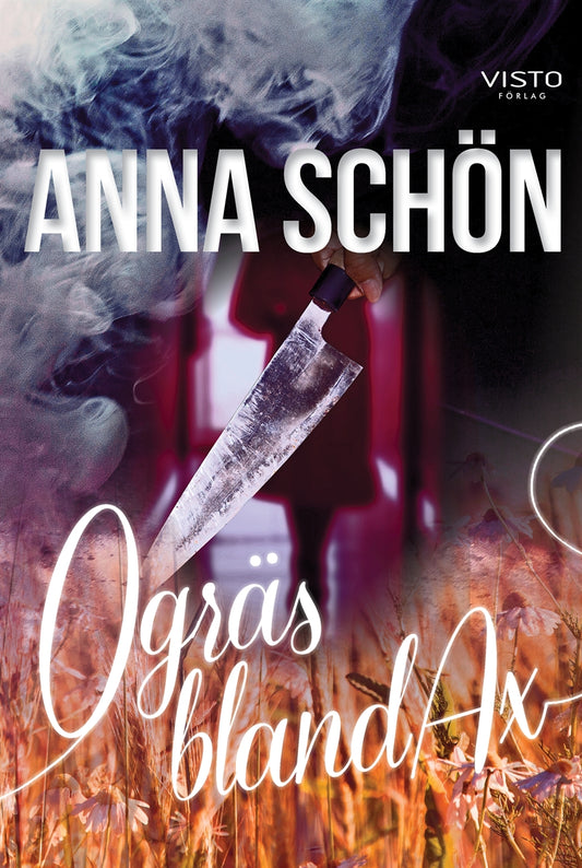 Ogräs bland ax – E-bok