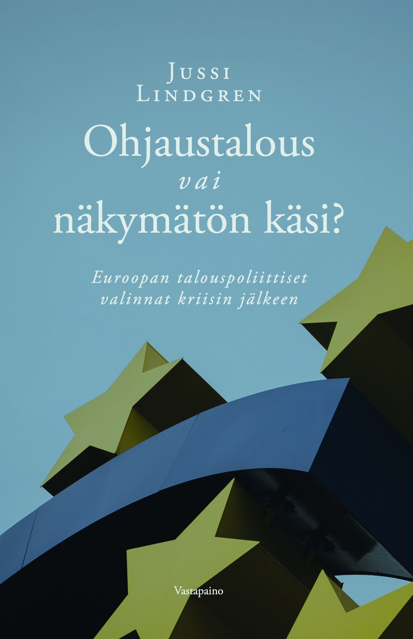 Ohjaustalous vai näkymätön käsi? – E-bok