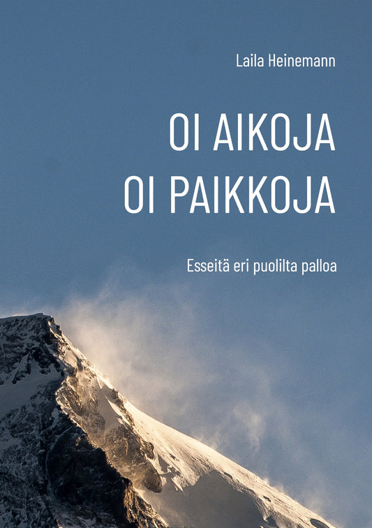 Oi aikoja, oi paikkoja: Esseitä eri puolilta palloa – E-bok