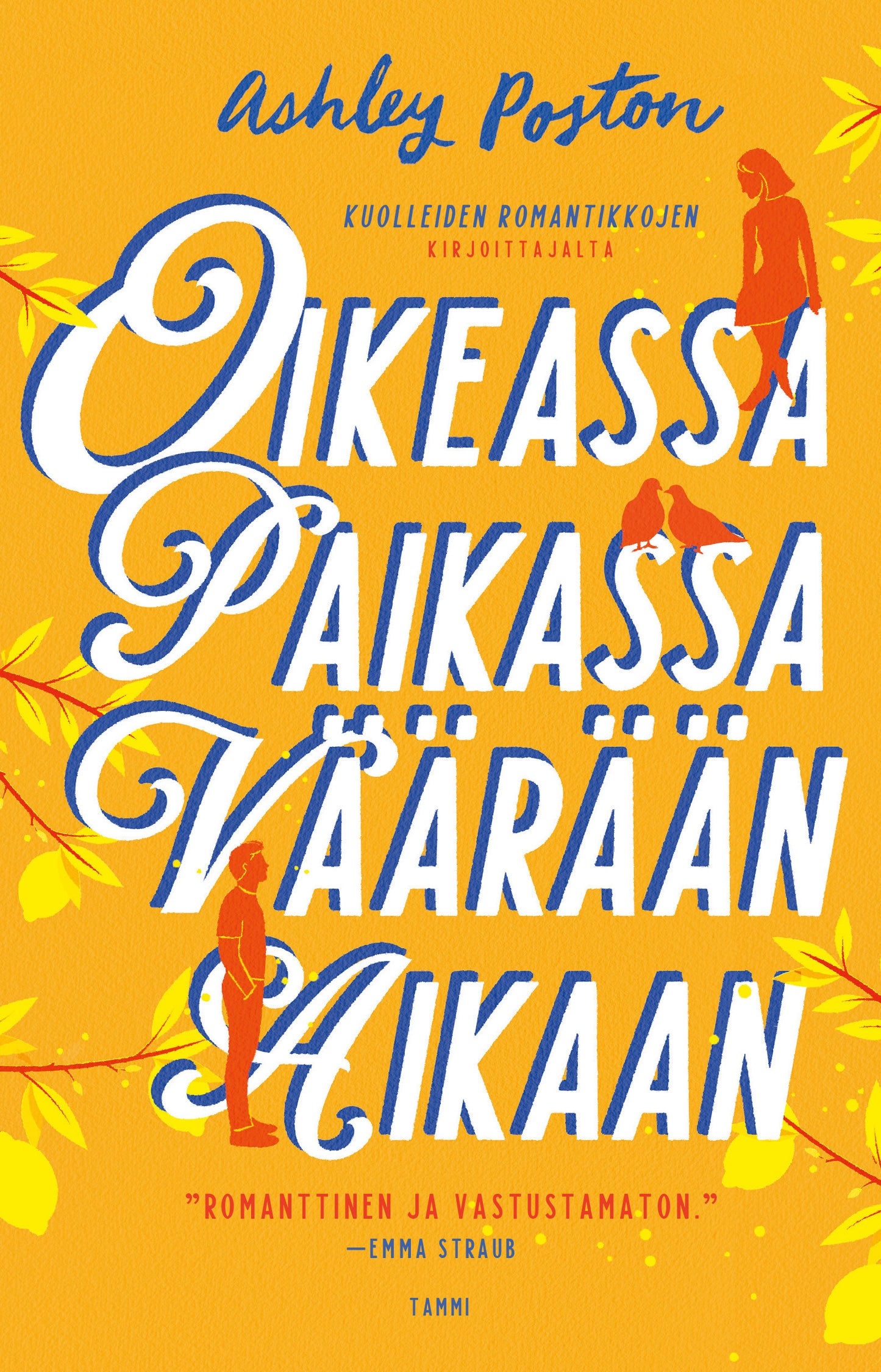 Oikeassa paikassa väärään aikaan – E-bok
