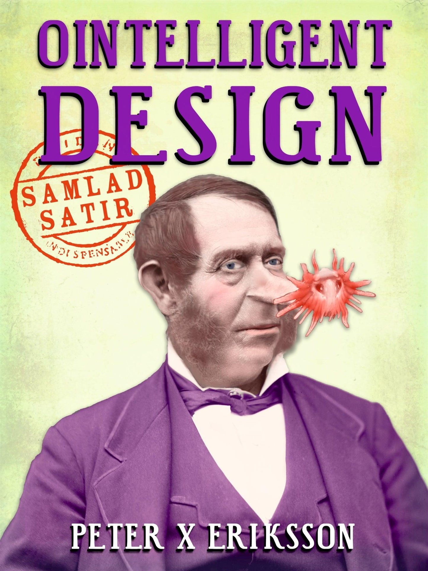 Ointelligent Design: samlad satir – E-bok