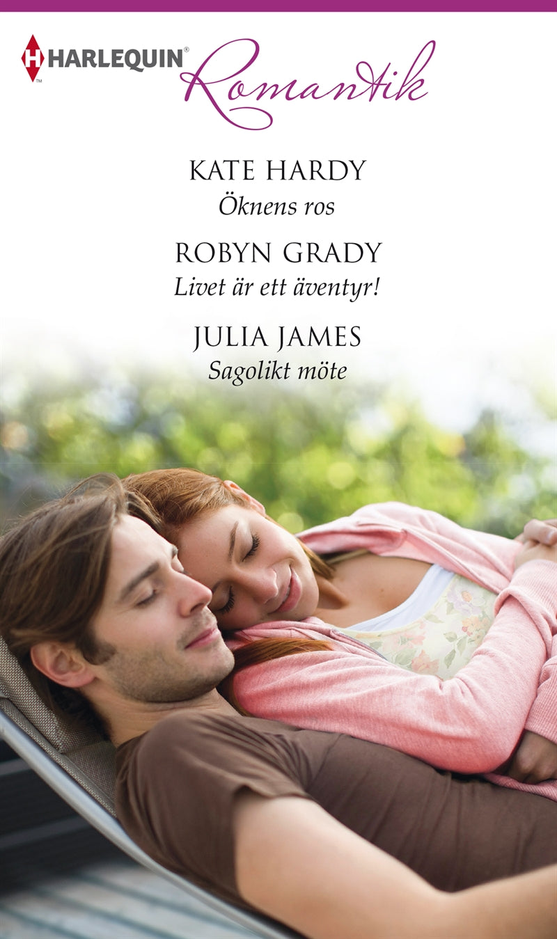 Öknens ros / Livet är ett äventyr! / Sagolikt möte – E-bok