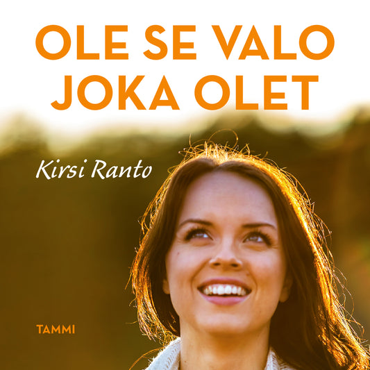 Ole se valo joka olet – Ljudbok