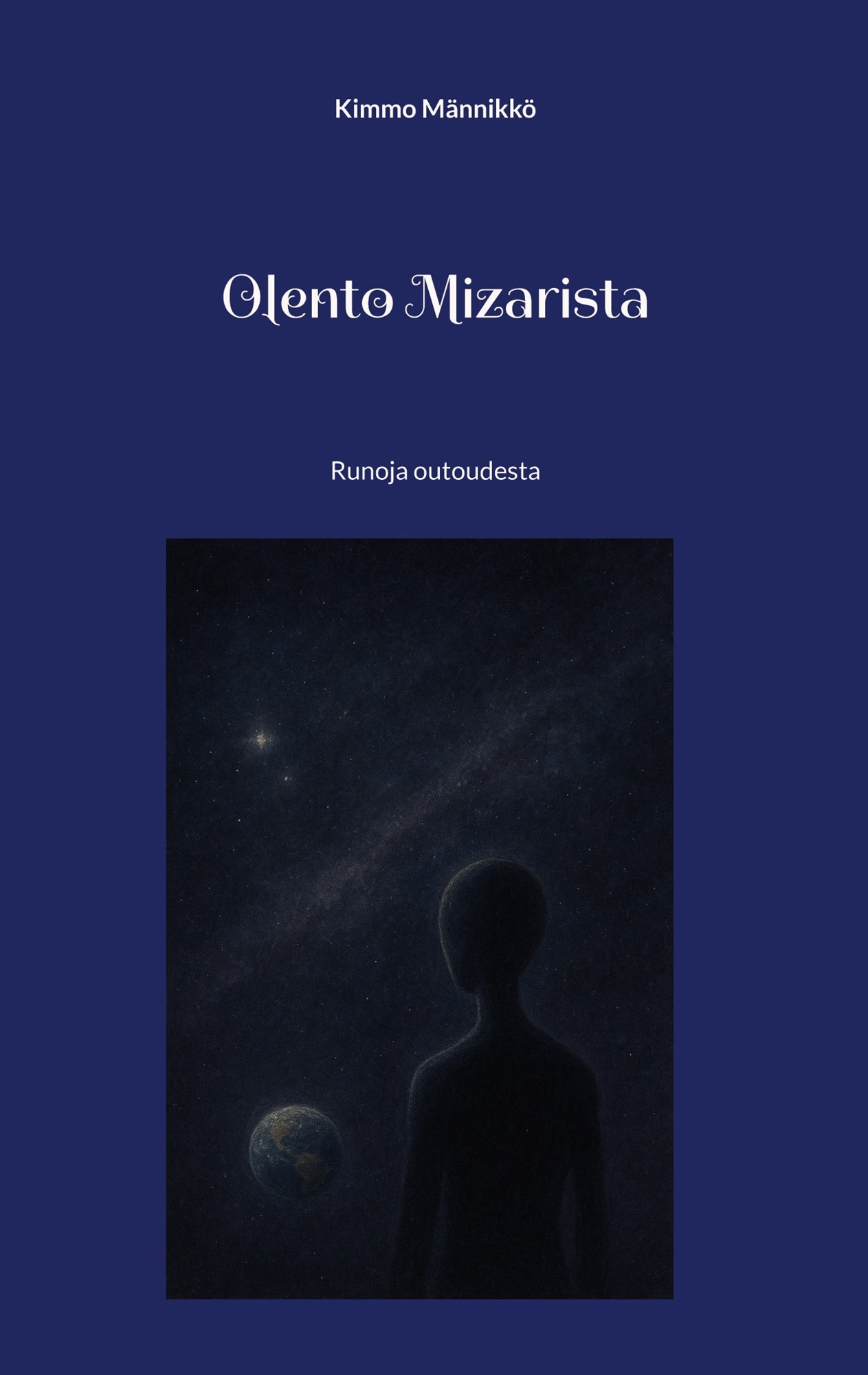 Olento Mizarista: Runoja outoudesta – E-bok