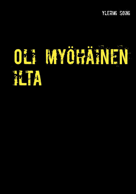 Oli myöhäinen ilta – E-bok