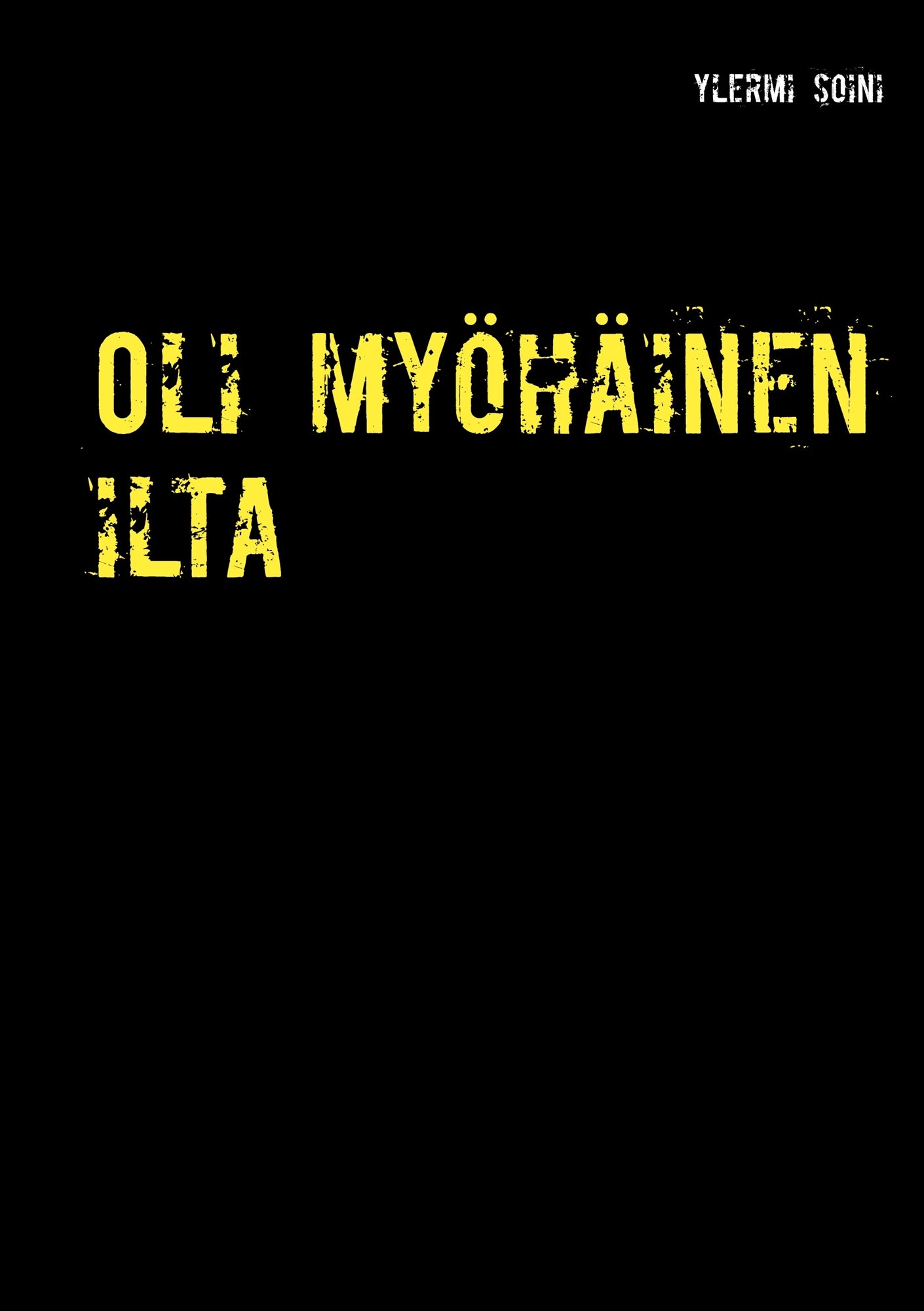 Oli myöhäinen ilta – E-bok