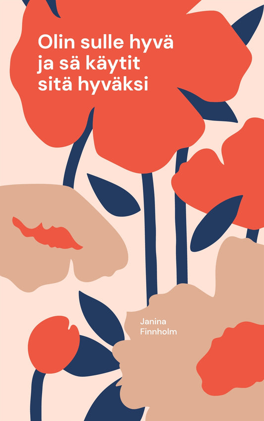 Olin sulle hyvä ja sä käytit sitä hyväksi – E-bok