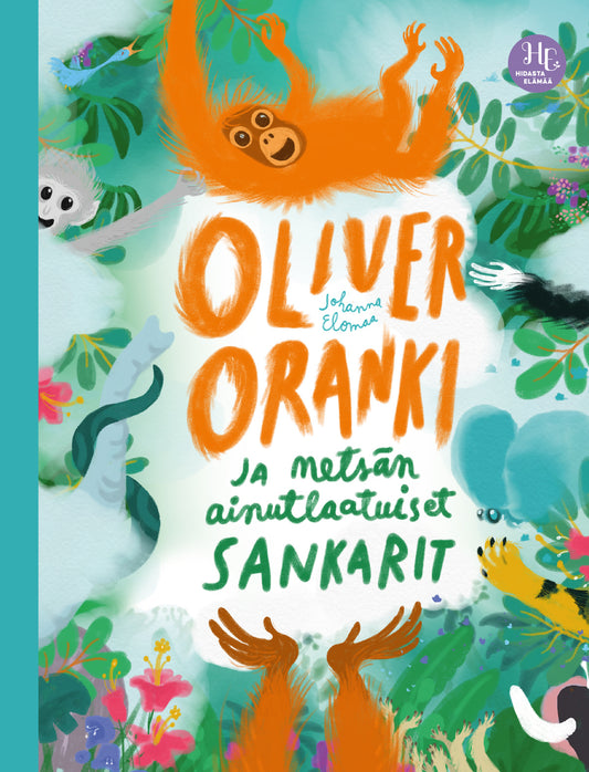 Oliver Oranki ja metsän ainutlaatuiset sankarit – E-bok