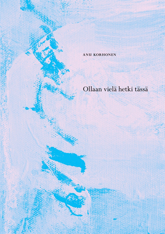 Ollaan vielä hetki tässä – E-bok