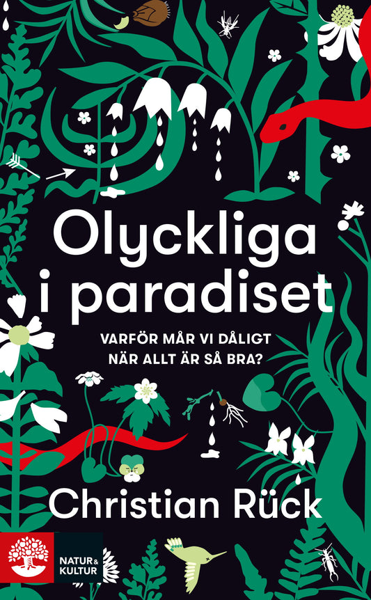 Olyckliga i paradiset : varför mår vi dåligt när allt är så bra? – E-bok