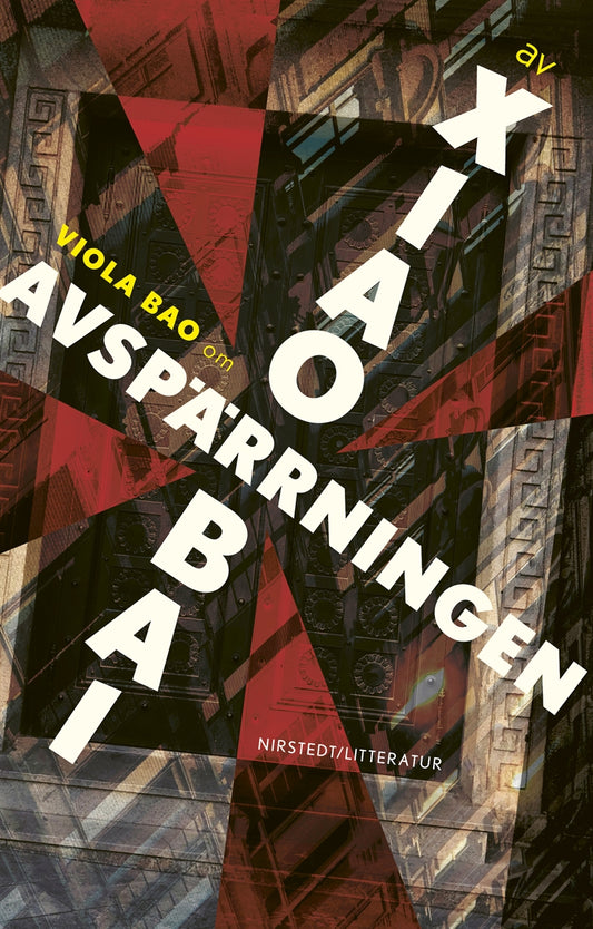 Om Avspärrningen av Xiao Bai – E-bok