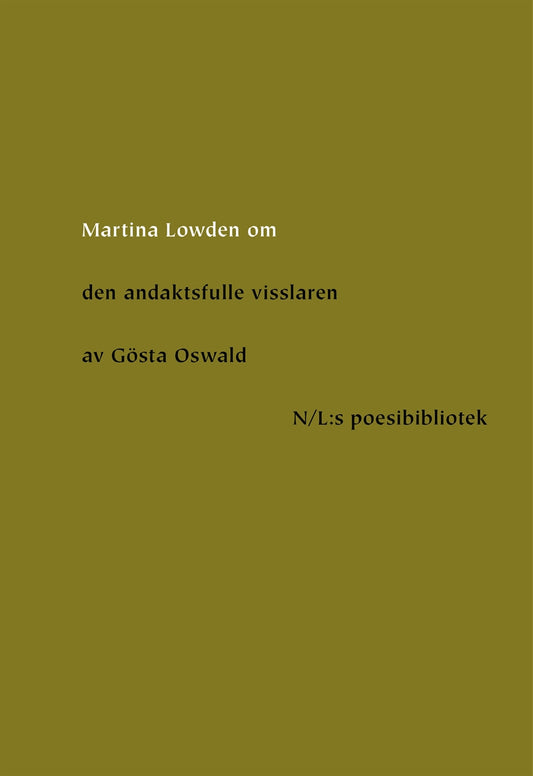 Om Den andaktsfulle visslaren av Gösta Oswald – E-bok