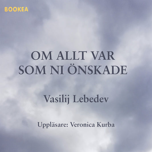 Om allt var som ni önskade – Ljudbok