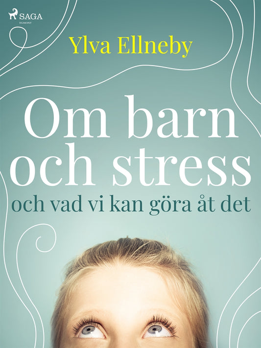 Om barn och stress och vad vi kan göra åt det – E-bok