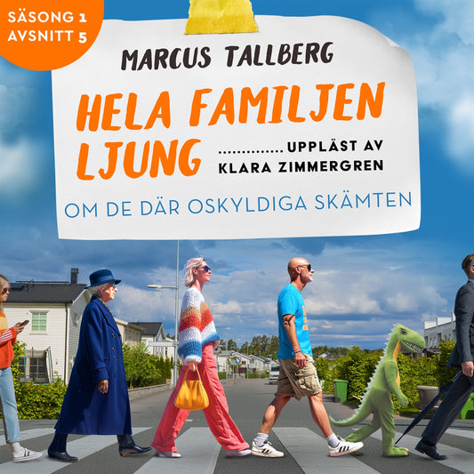 Om de där oskyldiga skämten (S1E5 Hela familjen Ljung) – Ljudbok