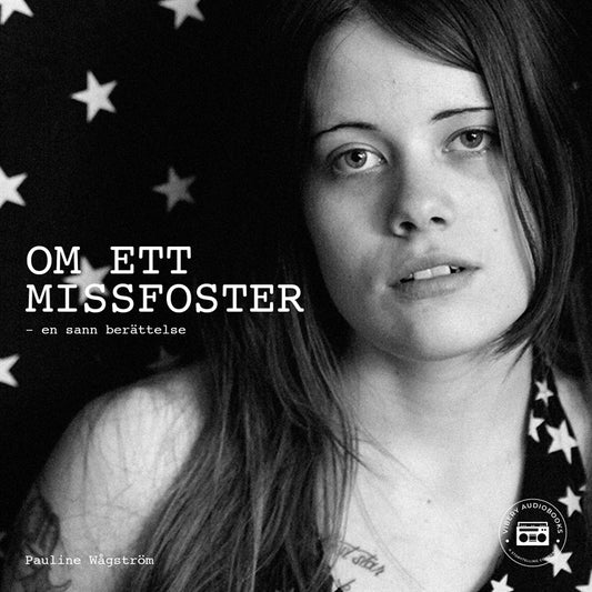 Om ett missfoster - En sann berättelse – Ljudbok