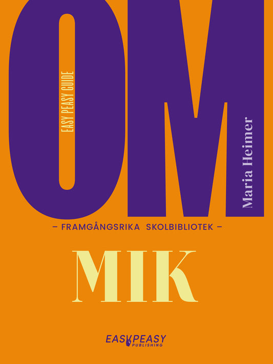 Om framgångsrika skolbibliotek : MIK – E-bok