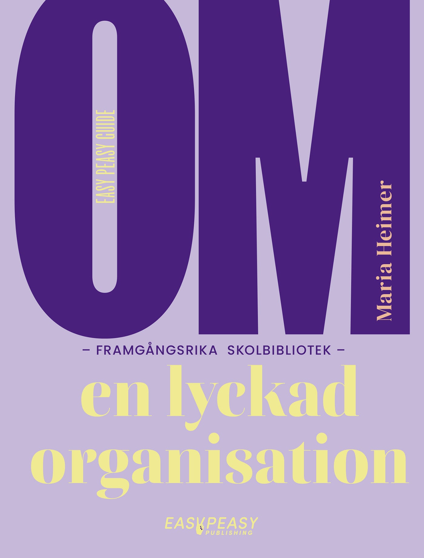 Om framgångsrika skolbibliotek : en lyckad organisation – E-bok
