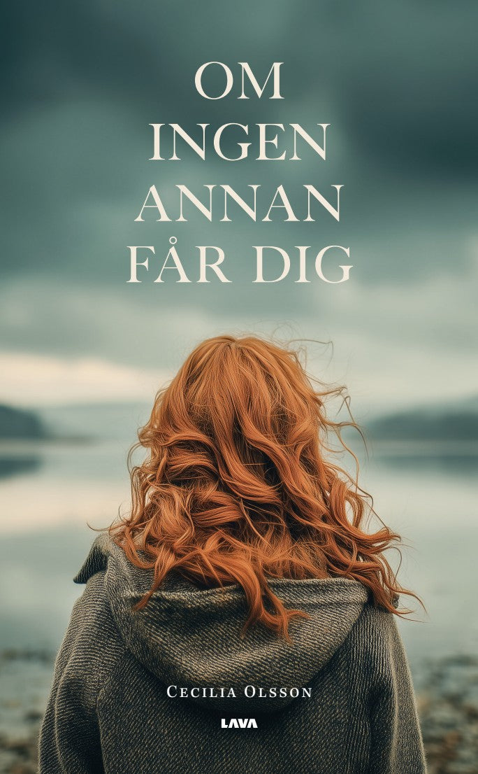Om ingen annan får dig – E-bok