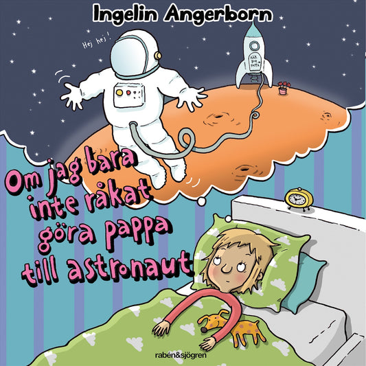 Om jag bara inte råkat göra pappa till astronaut – Ljudbok