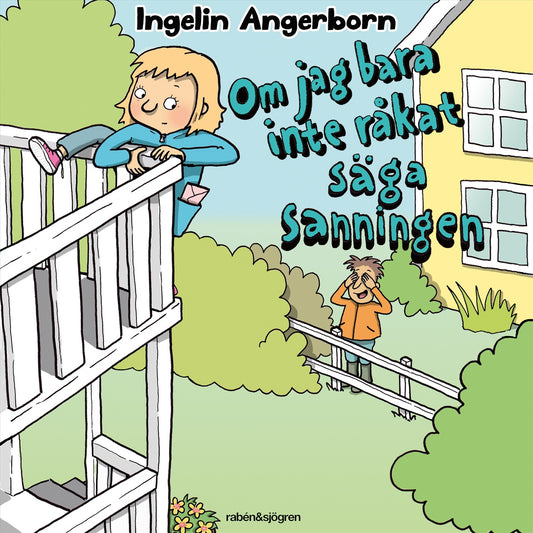 Om jag bara inte råkat säga sanningen – Ljudbok