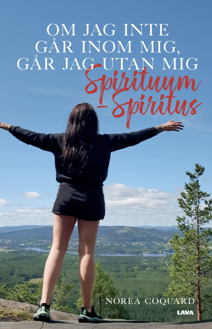 Om jag inte går inom mig, går jag utan mig : spirituum - spiritus – E-bok