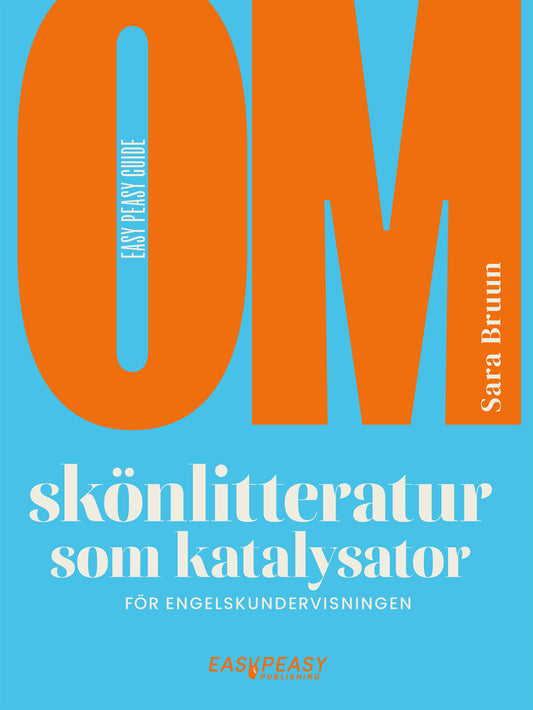 Om skönlitteratur som katalysator för engelskundervisningen – E-bok